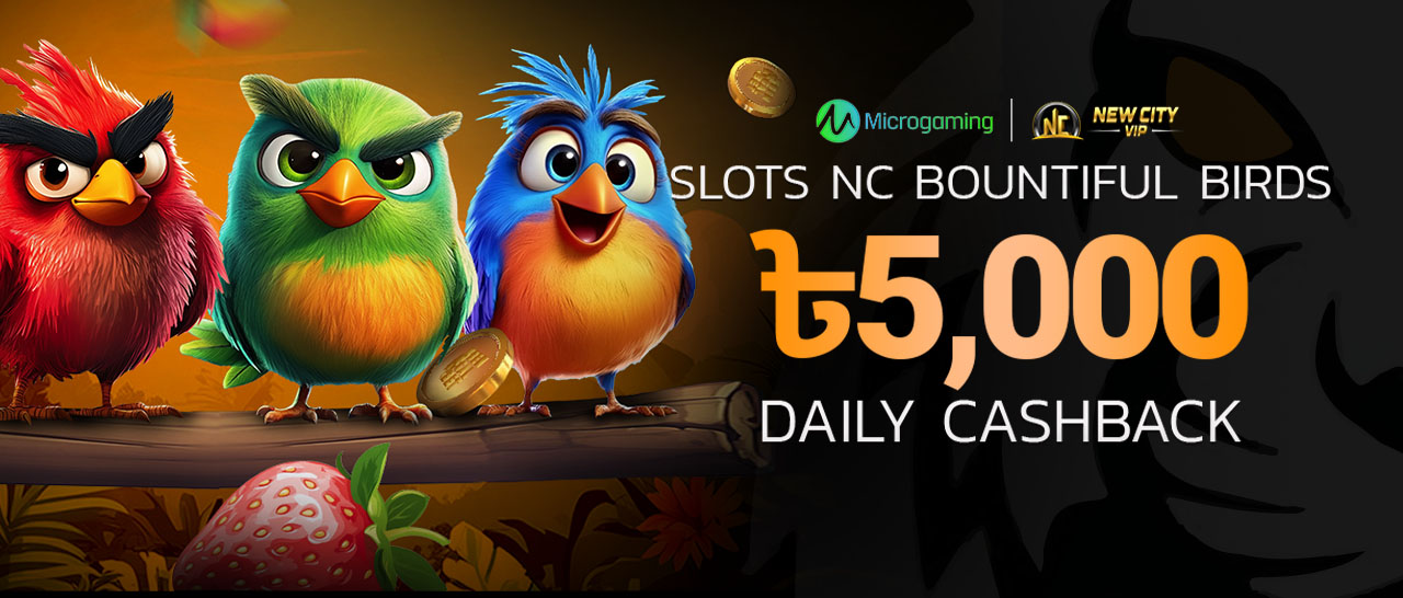 7C777 - Bangladesh's Finest Live Casino & Betting 2 5,000 BDT NC Bountiful Birds Daily Cashback